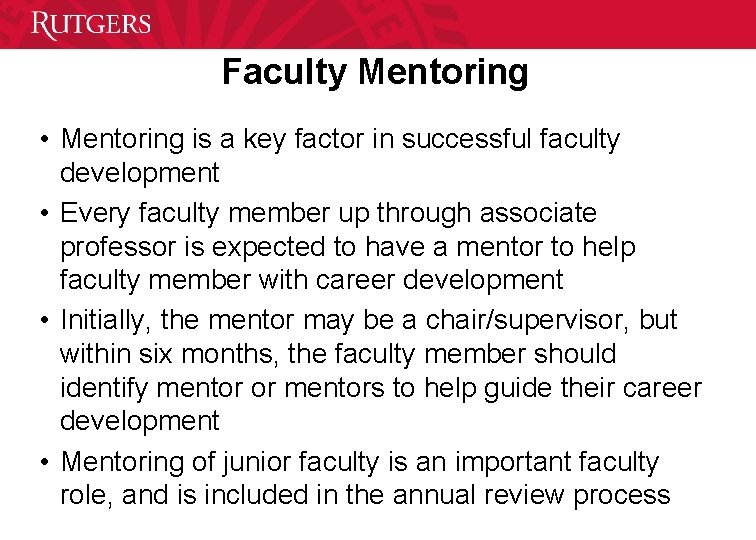 Faculty Mentoring RBH S • Mentoring is a key factor in successful faculty development
