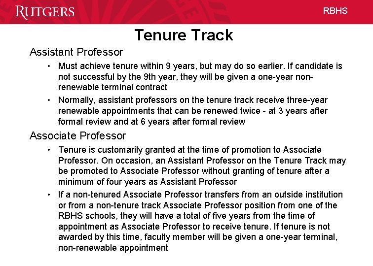 RBHS Tenure Track Assistant Professor • Must achieve tenure within 9 years, but may