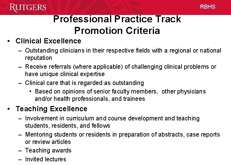 RBHS Professional Practice Track Promotion Criteria • Clinical Excellence – Outstanding clinicians in their