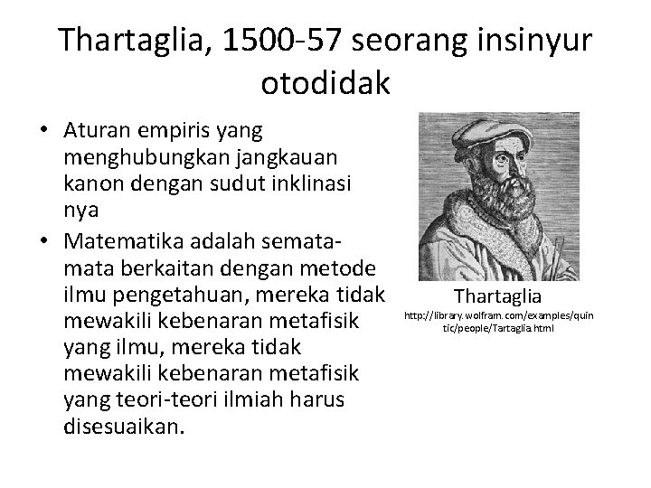 Thartaglia, 1500 -57 seorang insinyur otodidak • Aturan empiris yang menghubungkan jangkauan kanon dengan