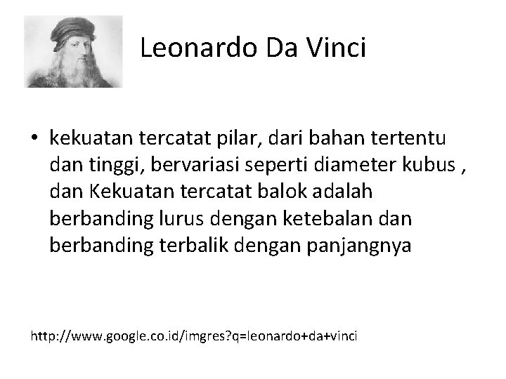 Leonardo Da Vinci • kekuatan tercatat pilar, dari bahan tertentu dan tinggi, bervariasi seperti