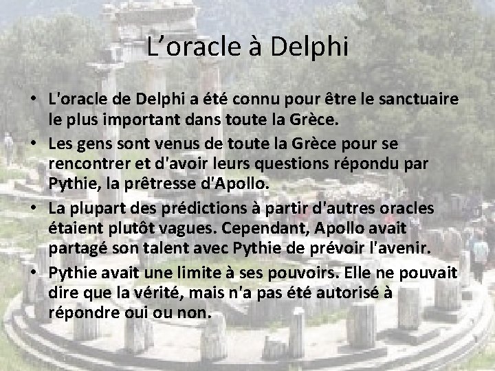 L’oracle à Delphi • L'oracle de Delphi a été connu pour être le sanctuaire