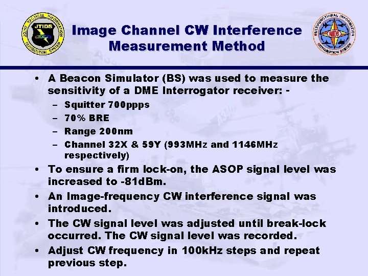 Image Channel CW Interference Measurement Method • A Beacon Simulator (BS) was used to