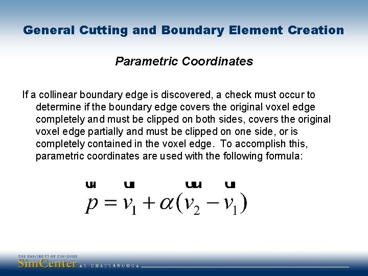 General Cutting and Boundary Element Creation Parametric Coordinates If a collinear boundary edge is