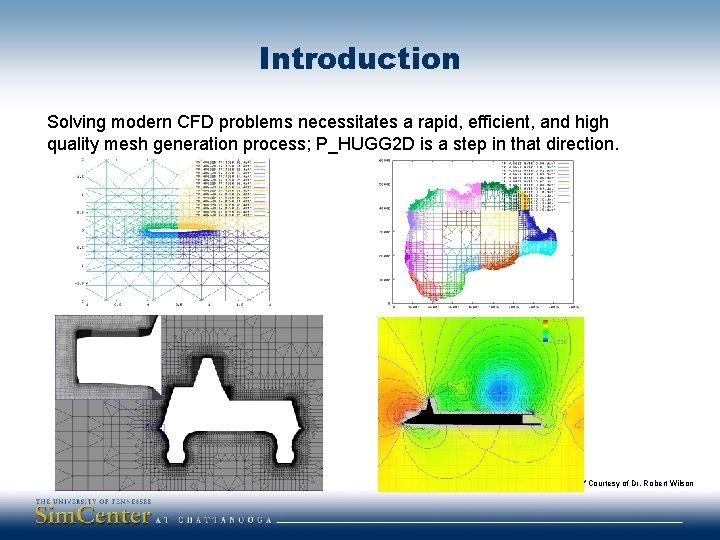 Introduction Solving modern CFD problems necessitates a rapid, efficient, and high quality mesh generation