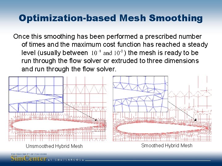 Optimization-based Mesh Smoothing Once this smoothing has been performed a prescribed number of times