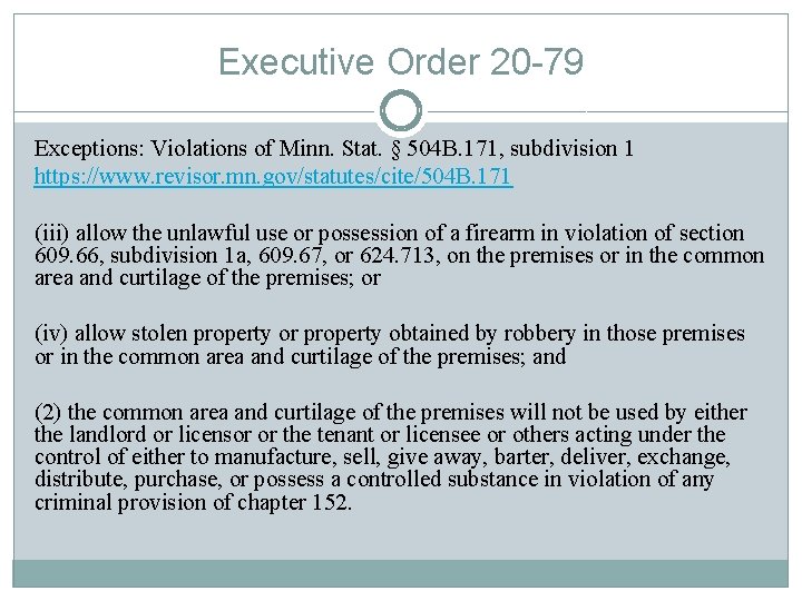 Executive Order 20 -79 Exceptions: Violations of Minn. Stat. § 504 B. 171, subdivision