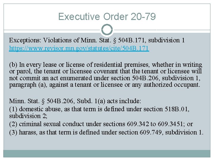 Executive Order 20 -79 Exceptions: Violations of Minn. Stat. § 504 B. 171, subdivision