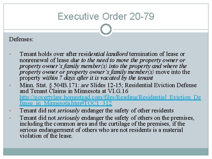 Executive Order 20 -79 Defenses: • • Tenant holds over after residential landlord termination