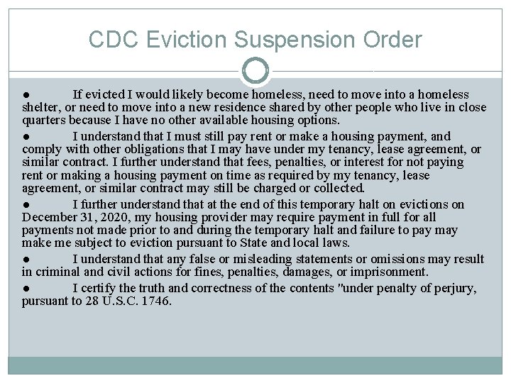 CDC Eviction Suspension Order ● If evicted I would likely become homeless, need to