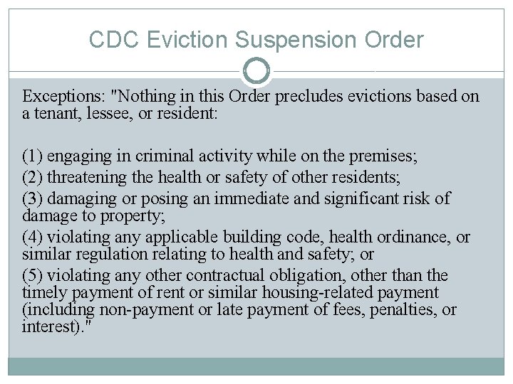CDC Eviction Suspension Order Exceptions: "Nothing in this Order precludes evictions based on a