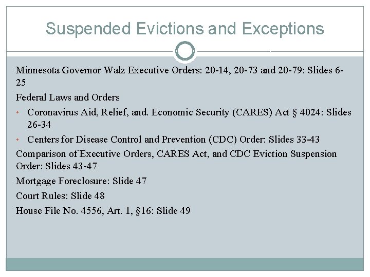 Suspended Evictions and Exceptions Minnesota Governor Walz Executive Orders: 20 -14, 20 -73 and