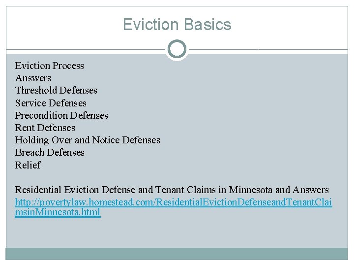 Eviction Basics Eviction Process Answers Threshold Defenses Service Defenses Precondition Defenses Rent Defenses Holding