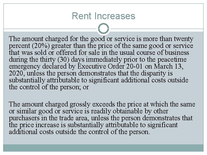 Rent Increases The amount charged for the good or service is more than twenty