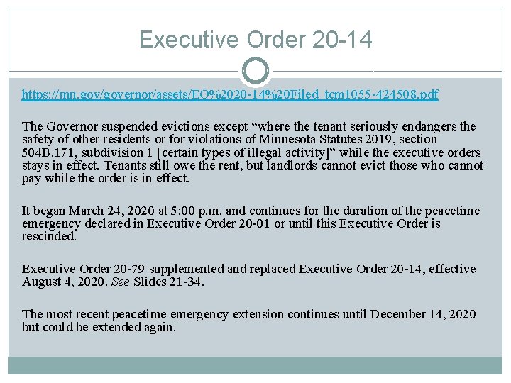 Executive Order 20 -14 https: //mn. gov/governor/assets/EO%2020 -14%20 Filed_tcm 1055 -424508. pdf The Governor