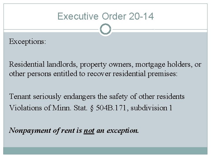 Executive Order 20 -14 Exceptions: Residential landlords, property owners, mortgage holders, or other persons
