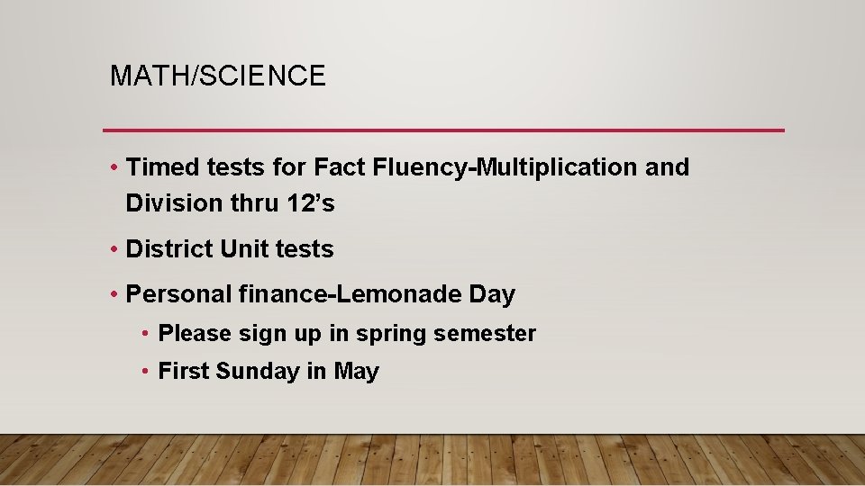 MATH/SCIENCE • Timed tests for Fact Fluency-Multiplication and Division thru 12’s • District Unit