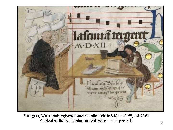 Stuttgart, Württembergische Landesbibliothek, MS Mus I. 2. 65, fol. 236 v Clerical scribe &