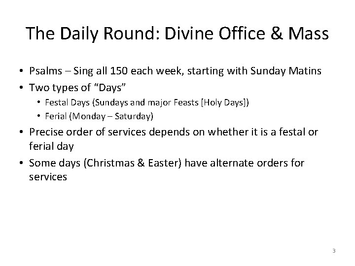 The Daily Round: Divine Office & Mass • Psalms – Sing all 150 each