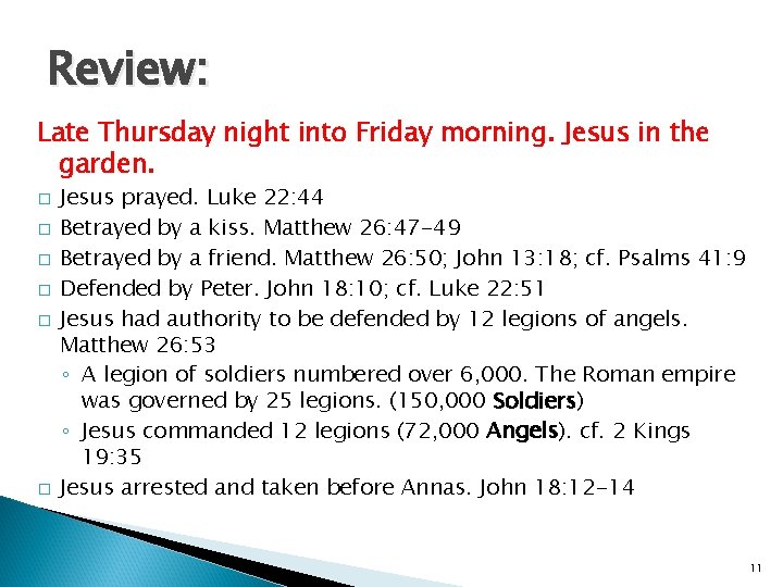 Review: Late Thursday night into Friday morning. Jesus in the garden. � � �