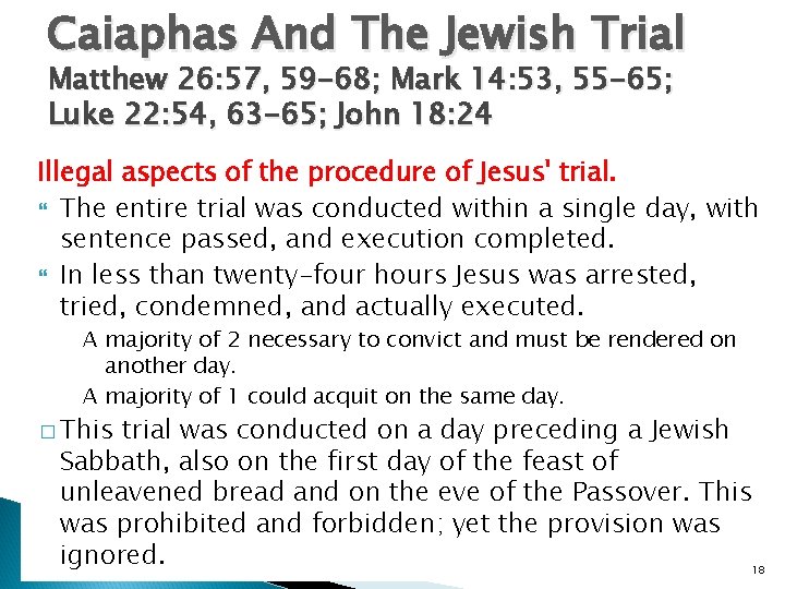 Caiaphas And The Jewish Trial Matthew 26: 57, 59 -68; Mark 14: 53, 55