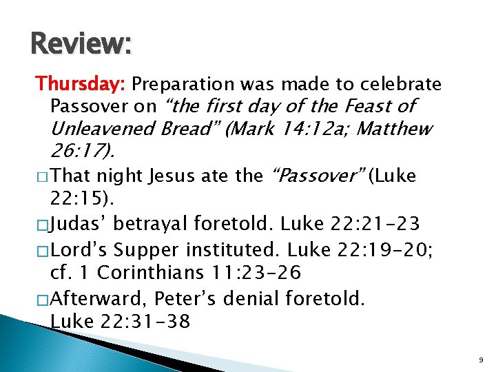 Review: Thursday: Preparation was made to celebrate Passover on “the first day of the