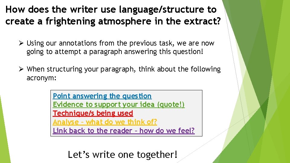 How does the writer use language/structure to create a frightening atmosphere in the extract?