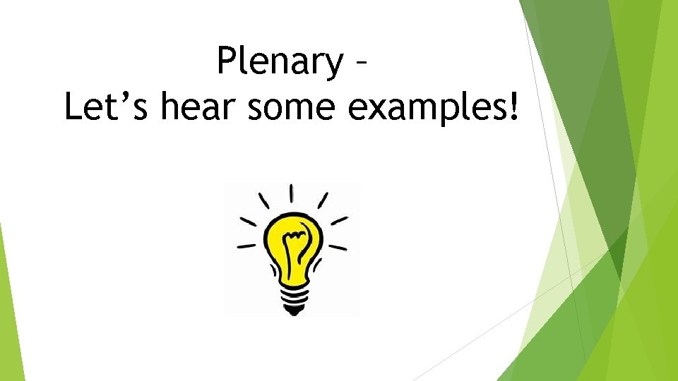 Plenary – Let’s hear some examples! 