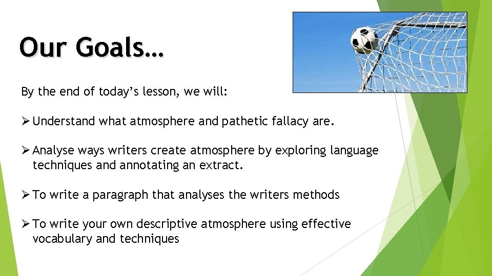 Our Goals… By the end of today’s lesson, we will: Ø Understand what atmosphere