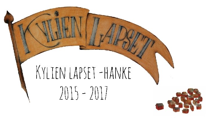 Kylien lapset -hanke 2015 - 2017 