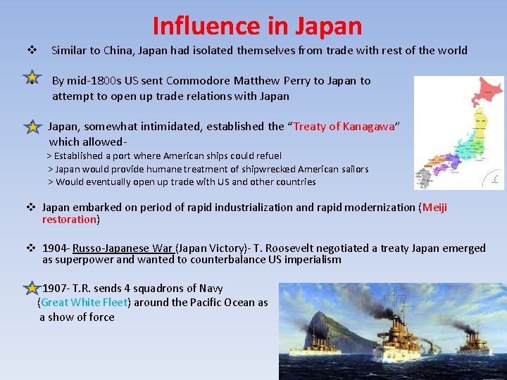 Influence in Japan v Similar to China, Japan had isolated themselves from trade with
