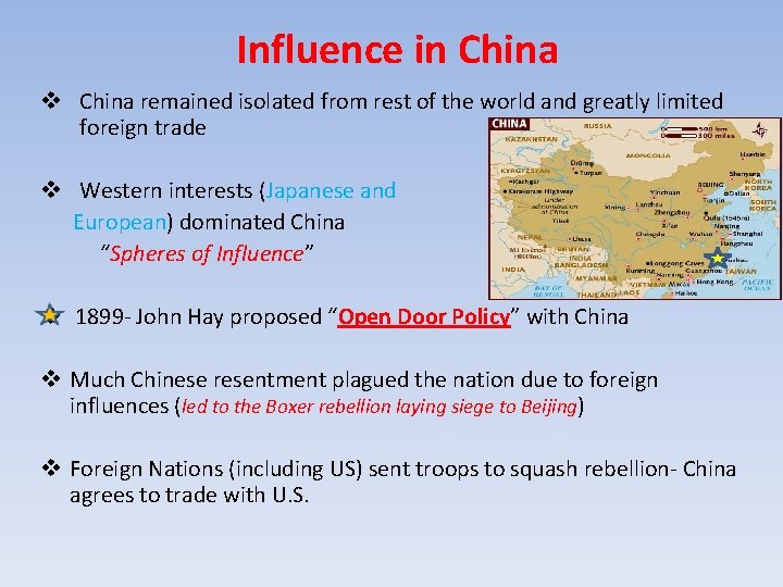 Influence in China v China remained isolated from rest of the world and greatly