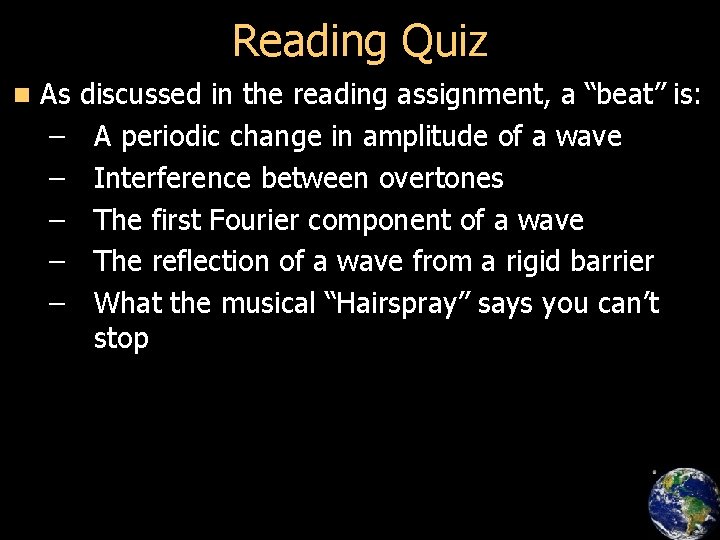 Reading Quiz n As – – – discussed in the reading assignment, a “beat”