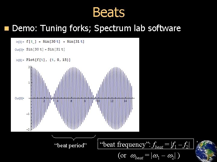 Beats n Demo: Tuning forks; Spectrum lab software “beat period” “beat frequency”: fbeat =