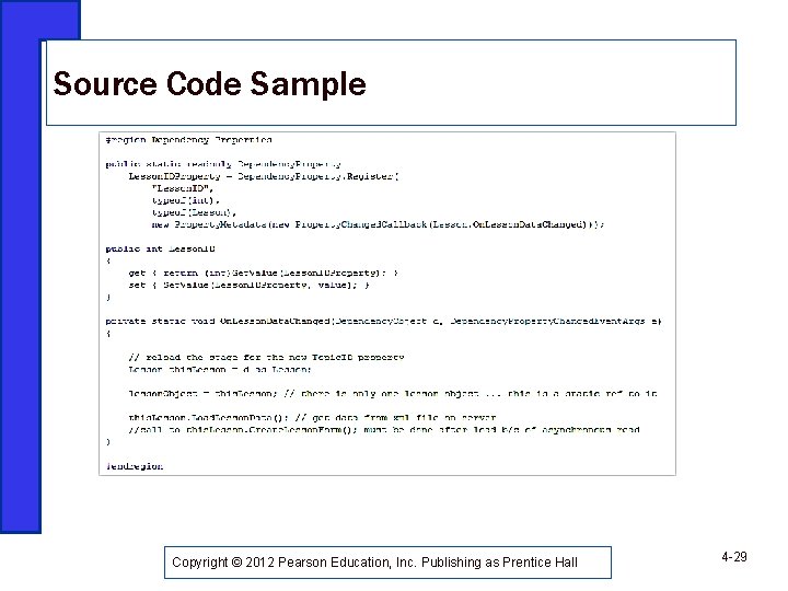 Source Code Sample Copyright © 2012 Pearson Education, Inc. Publishing as Prentice Hall 4