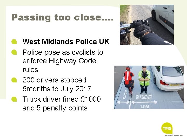 Passing too close…. West Midlands Police UK Police pose as cyclists to enforce Highway