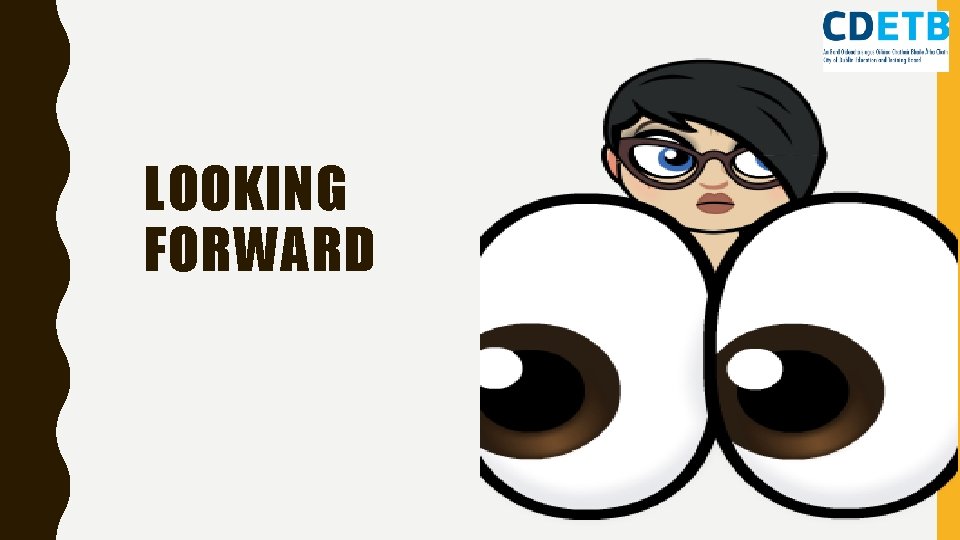 LOOKING FORWARD 