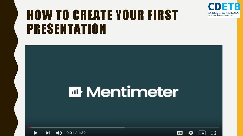 HOW TO CREATE YOUR FIRST PRESENTATION 