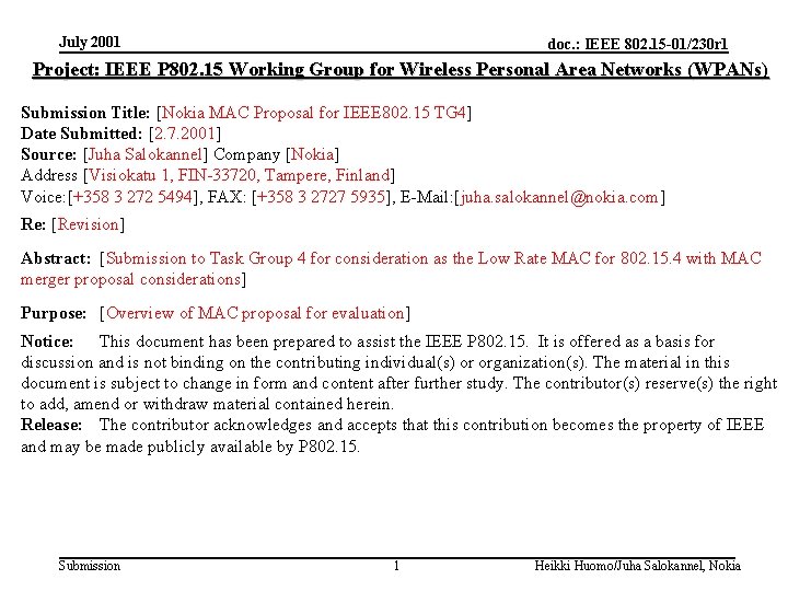 July 2001 doc. : IEEE 802. 15 -01/230 r 1 Project: IEEE P 802.