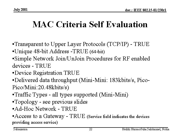 July 2001 doc. : IEEE 802. 15 -01/230 r 1 MAC Criteria Self Evaluation