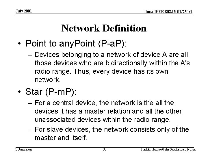 July 2001 doc. : IEEE 802. 15 -01/230 r 1 Network Definition • Point