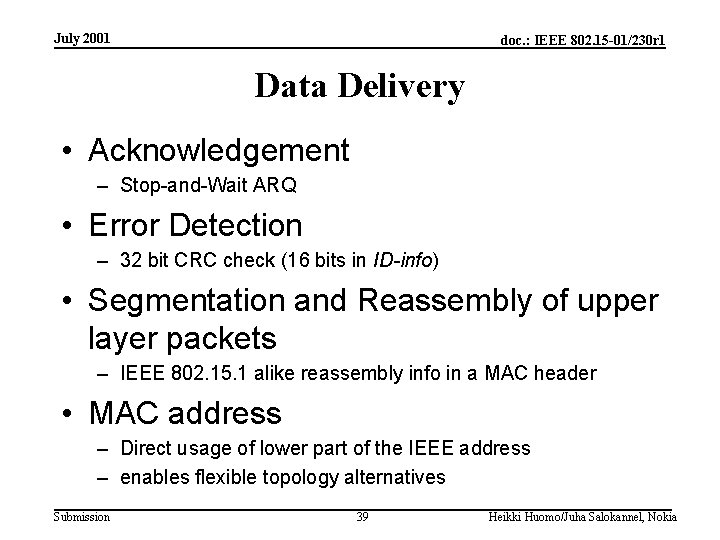 July 2001 doc. : IEEE 802. 15 -01/230 r 1 Data Delivery • Acknowledgement