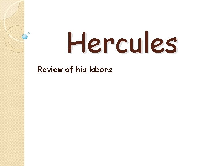 Hercules Review of his labors 