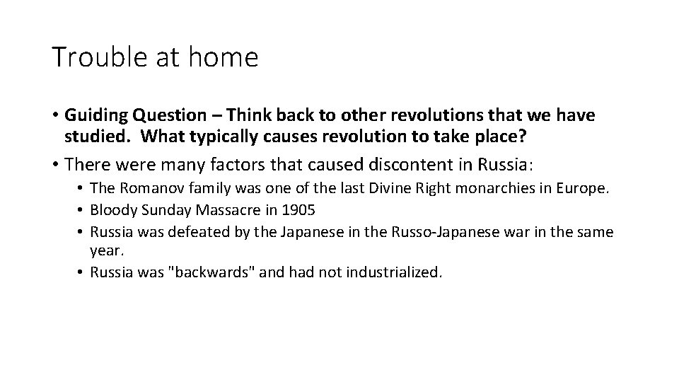 Trouble at home • Guiding Question – Think back to other revolutions that we