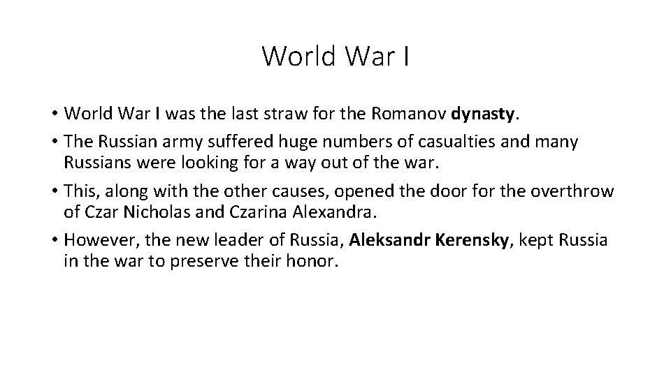 World War I • World War I was the last straw for the Romanov