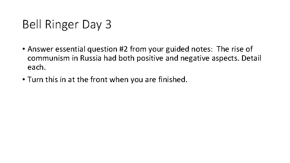 Bell Ringer Day 3 • Answer essential question #2 from your guided notes: The