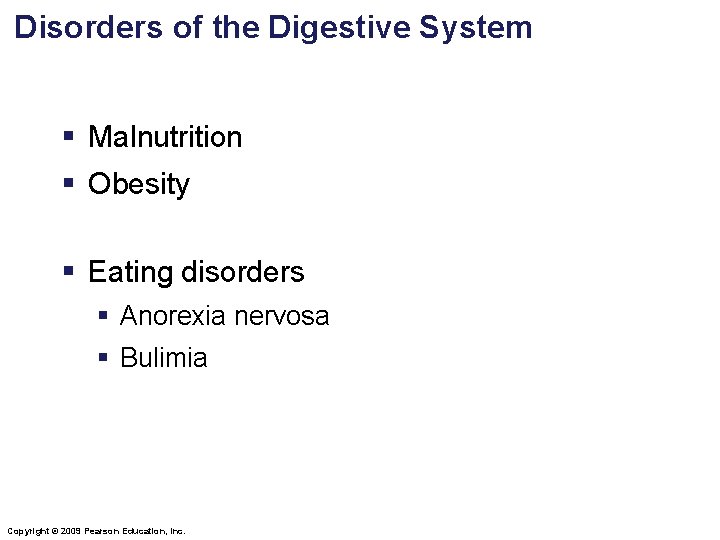 Disorders of the Digestive System § Malnutrition § Obesity § Eating disorders § Anorexia
