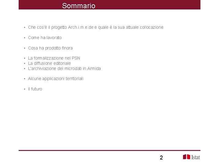 Sommario • Che cos’è il progetto Arch. i. m. e. de e quale è