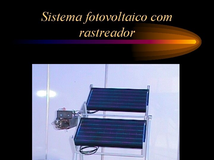 Sistema fotovoltaico com rastreador 