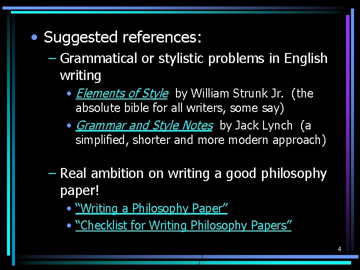  • Suggested references: – Grammatical or stylistic problems in English writing • Elements